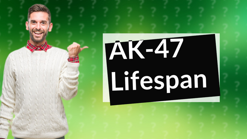 AK-47 Lifespan