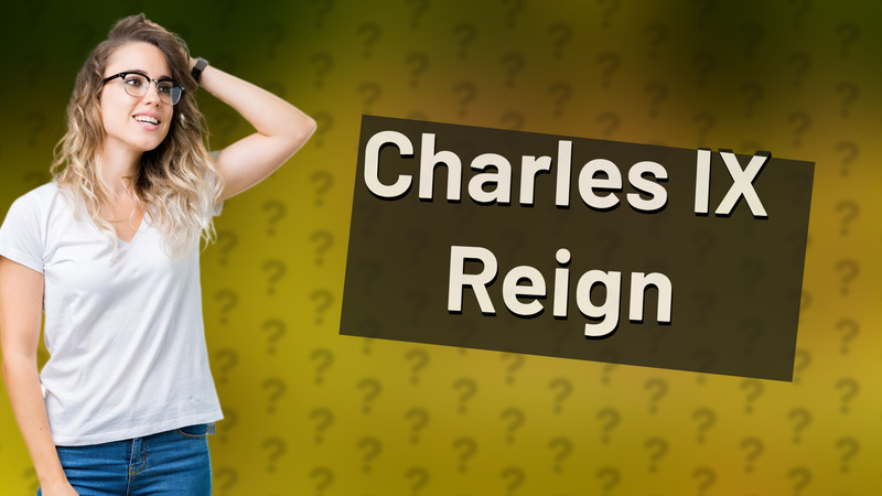 Charles IX Reign