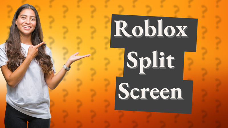 Roblox Split Screen