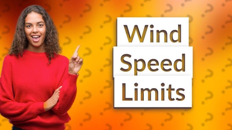 Wind Speed Limits