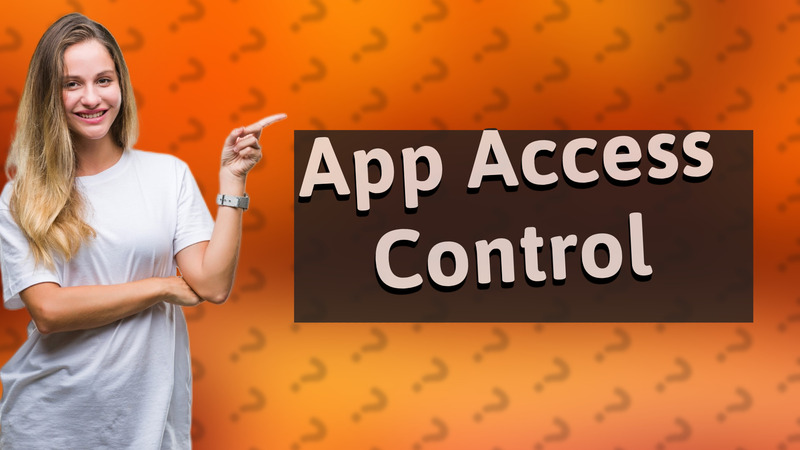 App Access Control