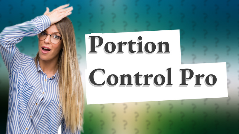 Portion Control Pro