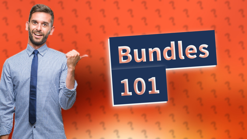 Bundles 101