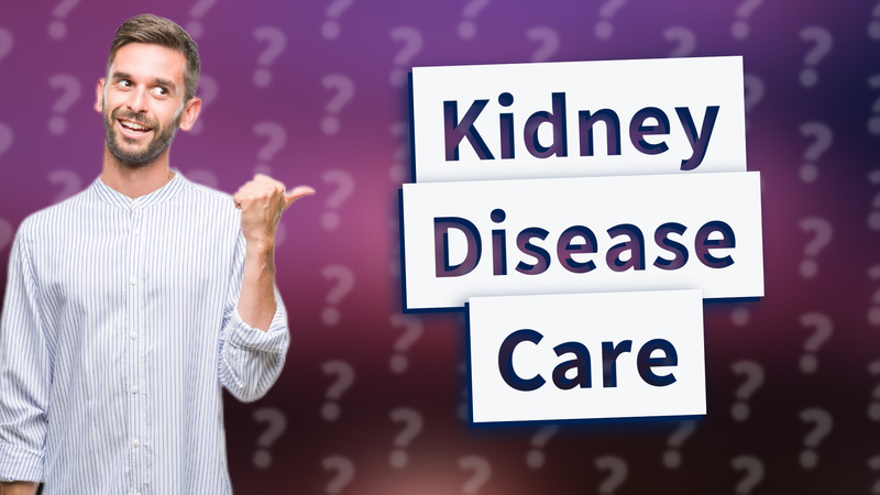 Kidney Disease Care