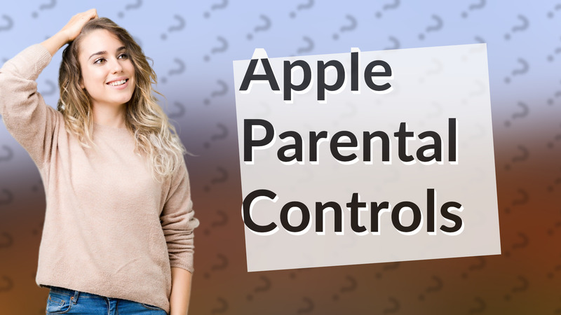 Apple Parental Controls