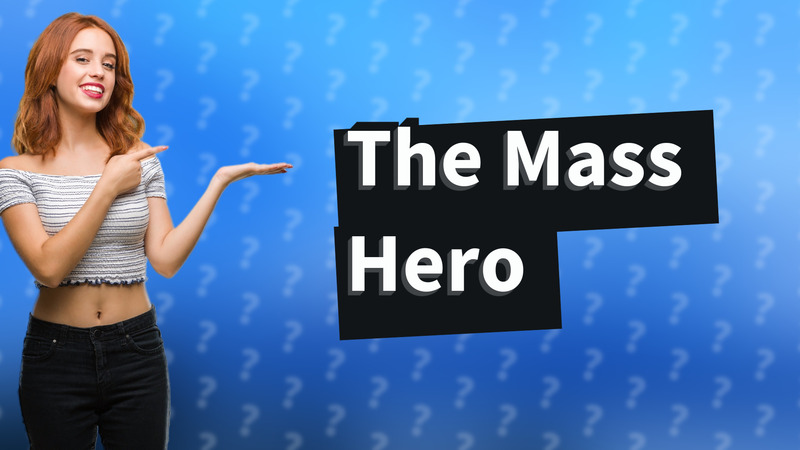 The Mass Hero