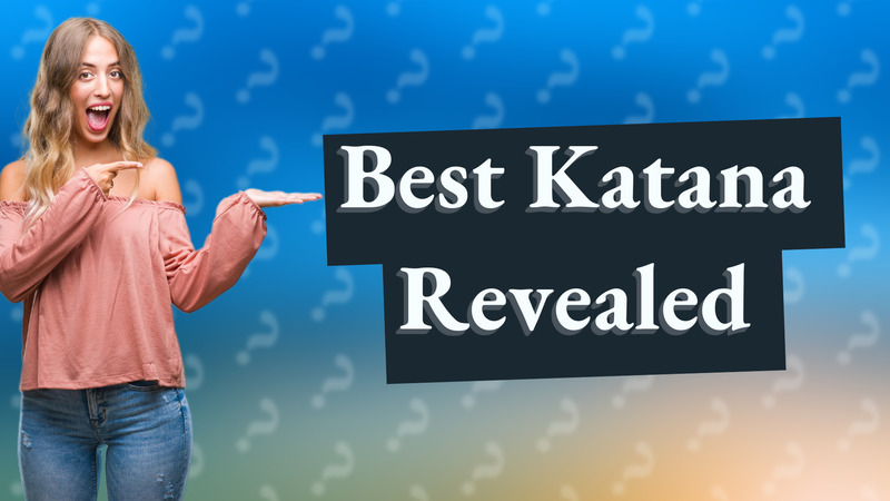 Best Katana Revealed