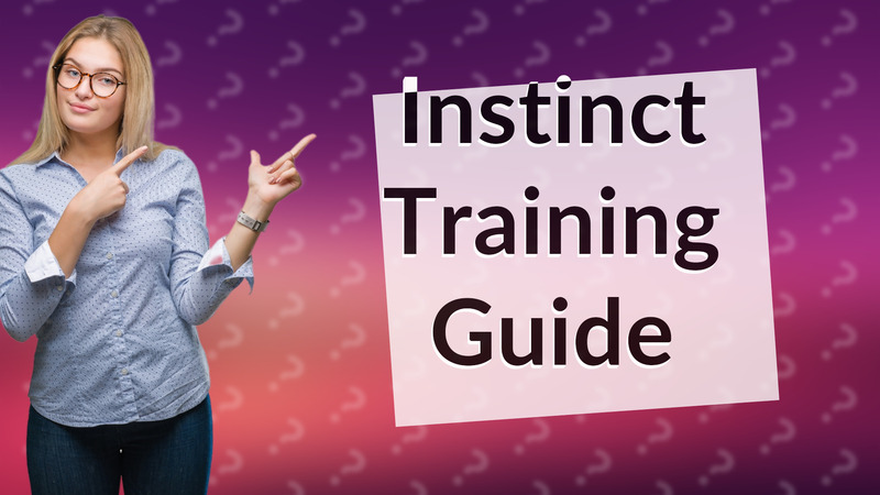 Instinct Training Guide