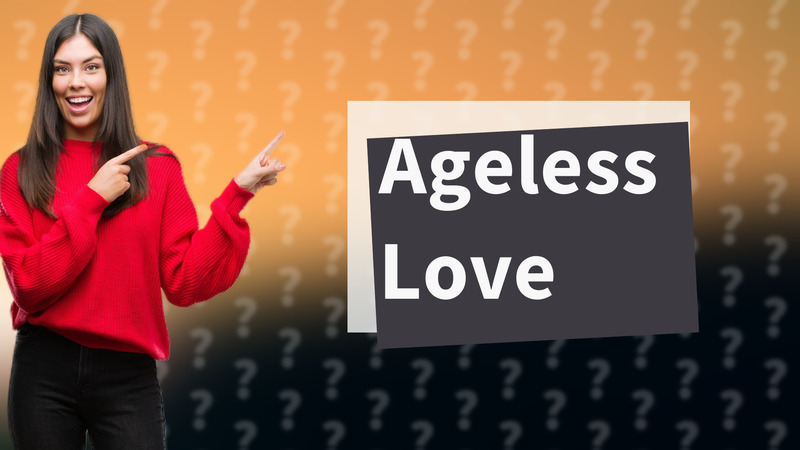 Ageless Love