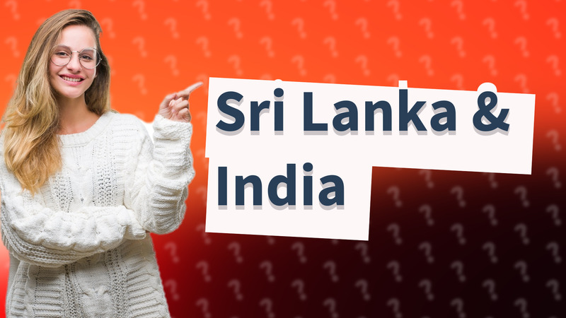 Sri Lanka & India