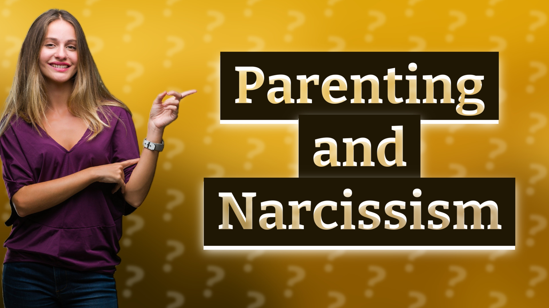 Parenting and Narcissism