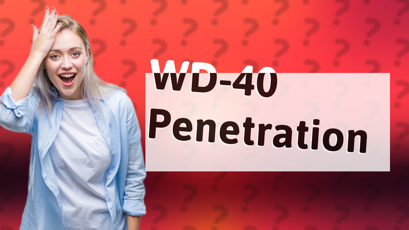 WD-40 Penetration