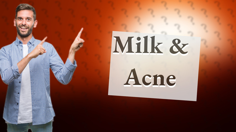 Milk & Acne