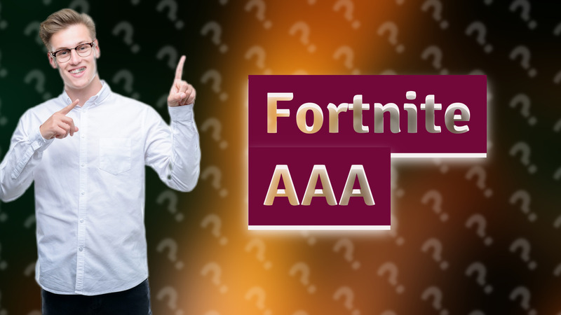 Fortnite AAA