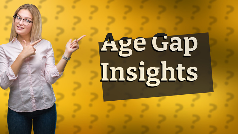Age Gap Insights