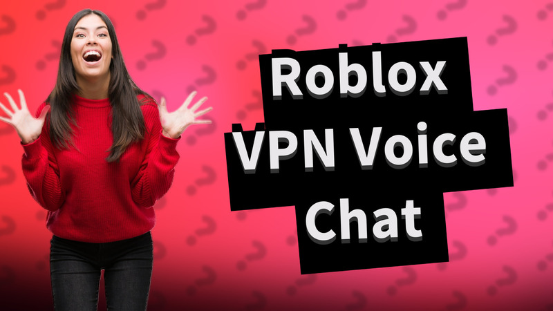 Roblox VPN Voice Chat