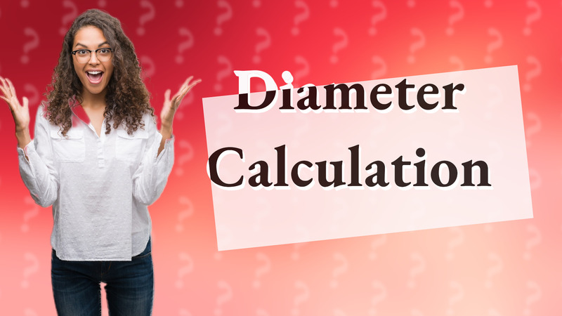 Diameter Calculation