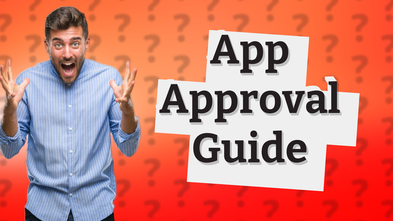 App Approval Guide