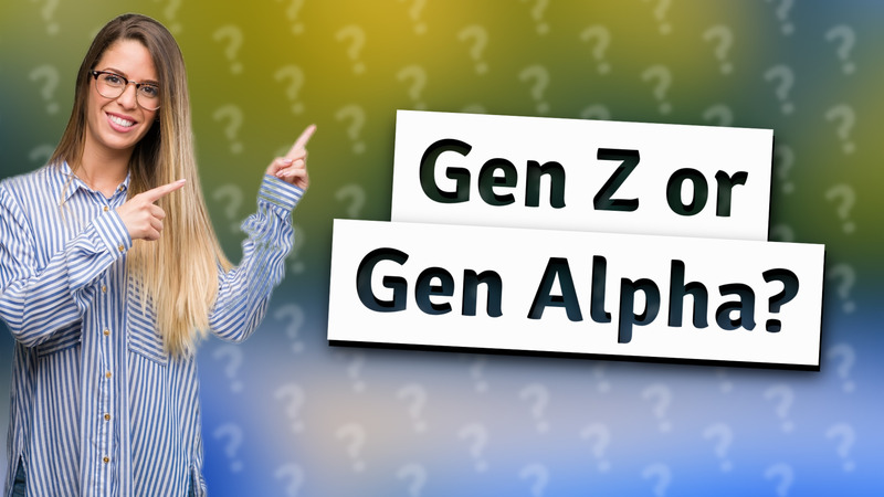 Gen Z or Gen Alpha?
