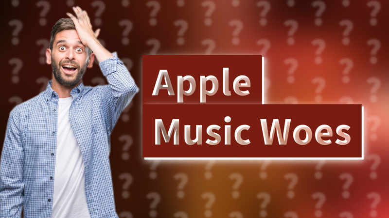 Apple Music Woes