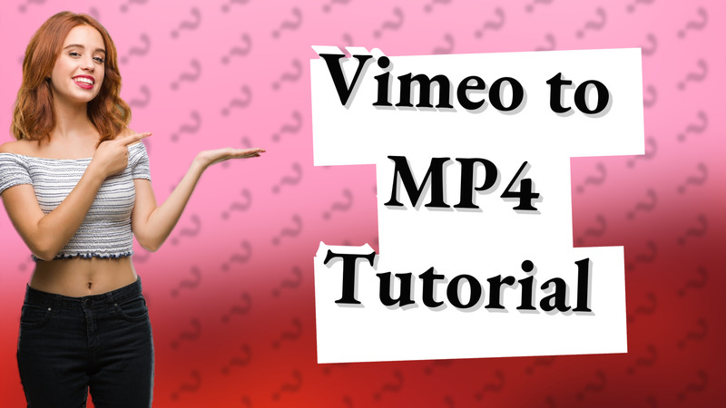 Vimeo to MP4 Tutorial