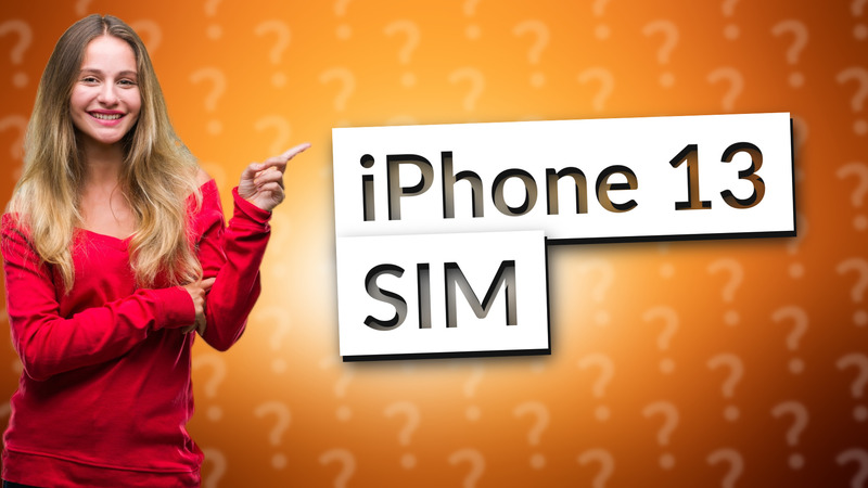 iPhone 13 SIM