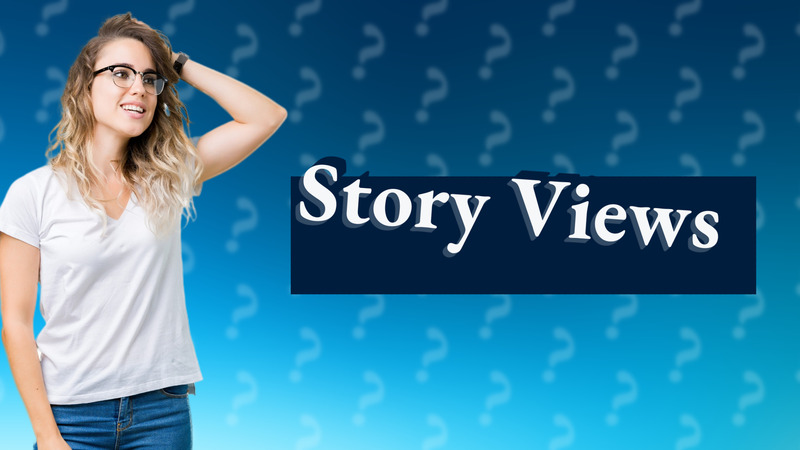 Story Views