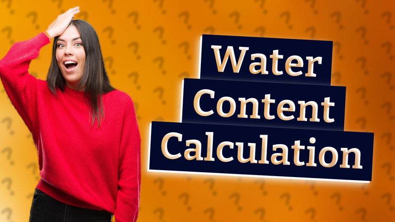 Water Content Calculation