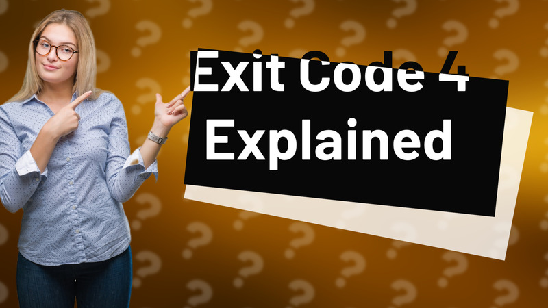 Exit Code 4 Explained