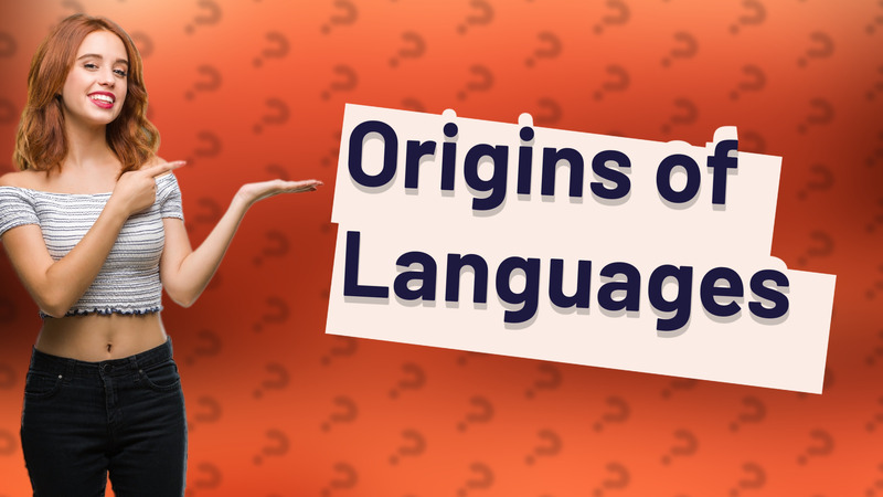 Origins of Languages