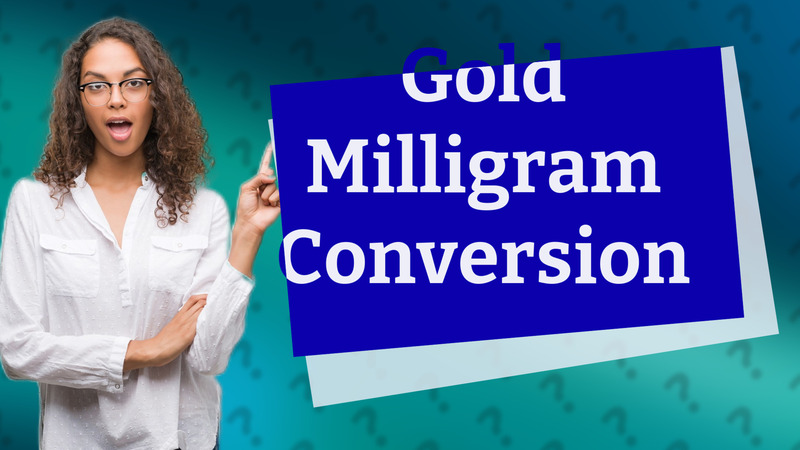 Gold Milligram Conversion