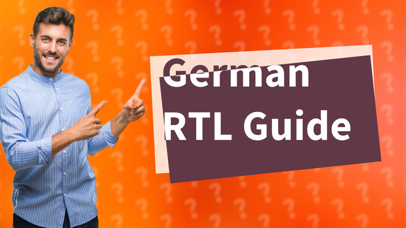 German RTL Guide