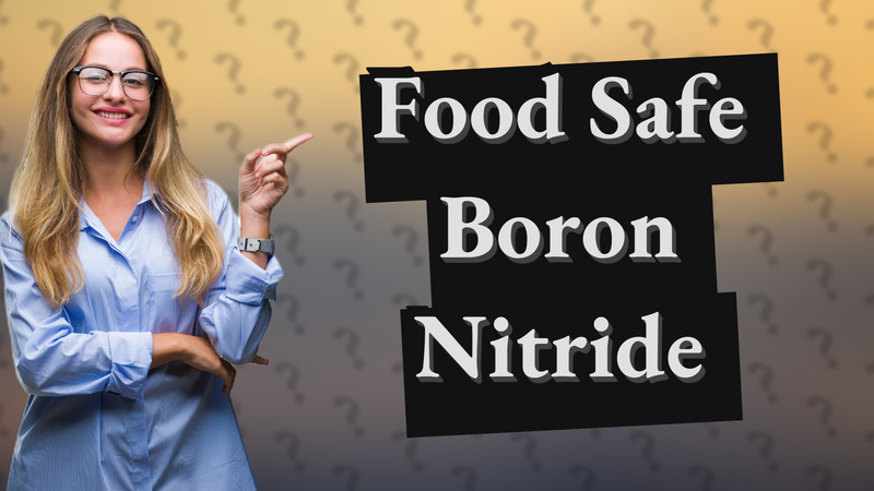 Food Safe Boron Nitride