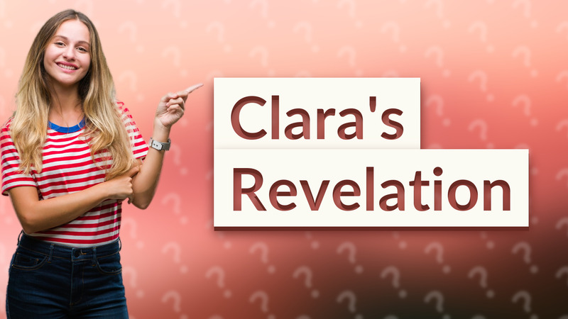 Clara's Revelation