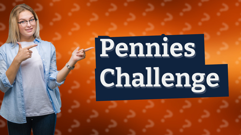 Pennies Challenge