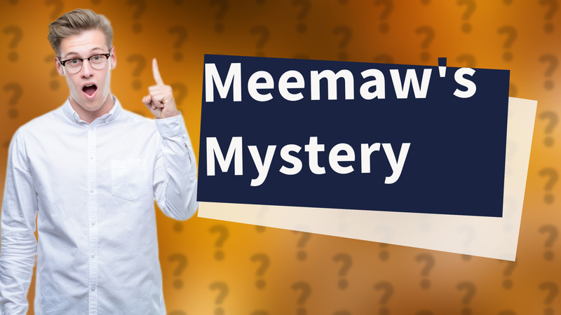 Meemaw's Mystery
