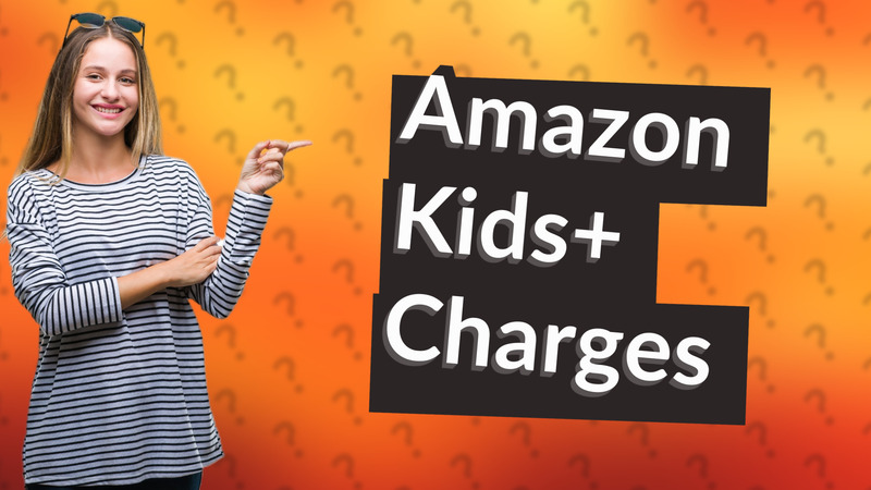 Amazon Kids+ Charges