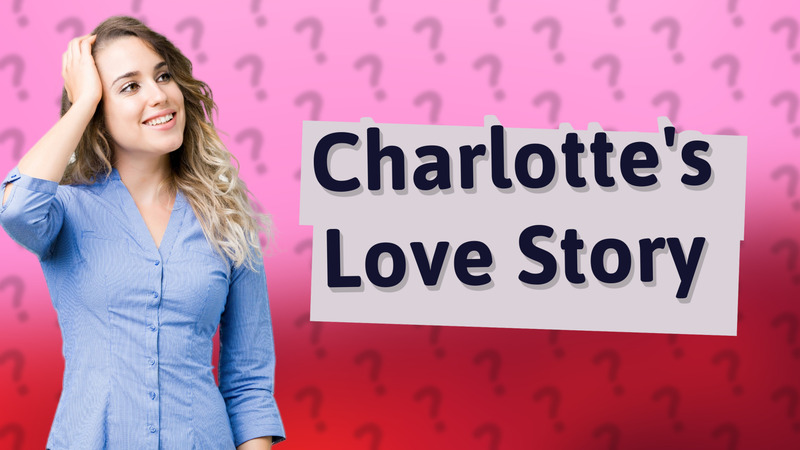 Charlotte's Love Story