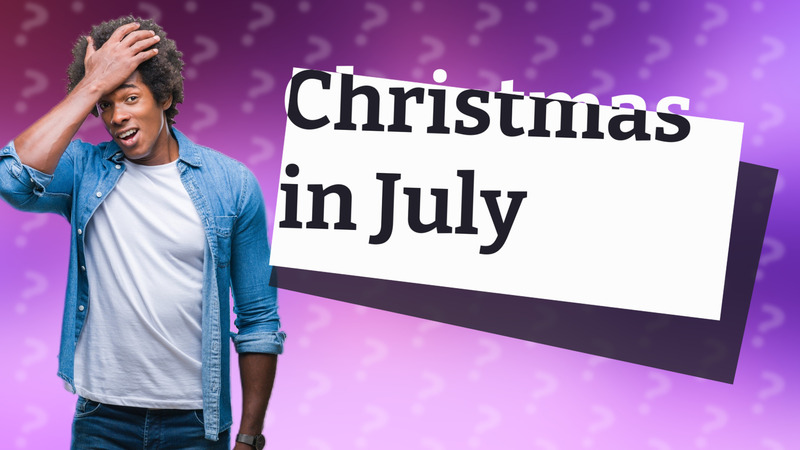 Christmas in July