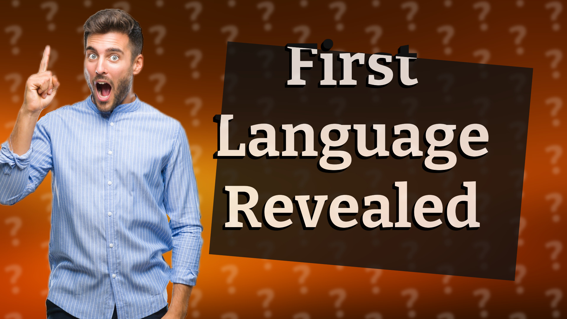 First Language Revealed