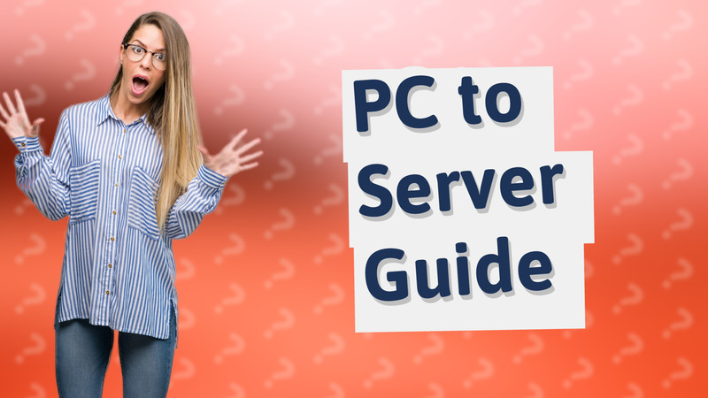PC to Server Guide