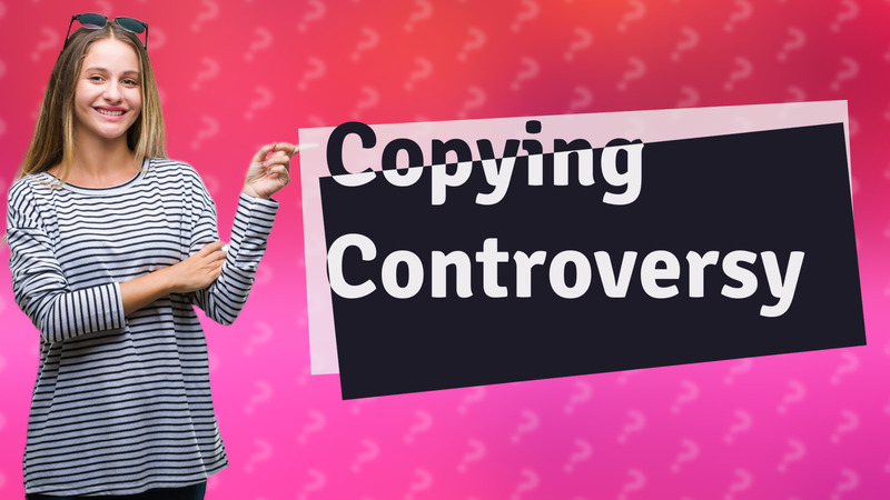Copying Controversy