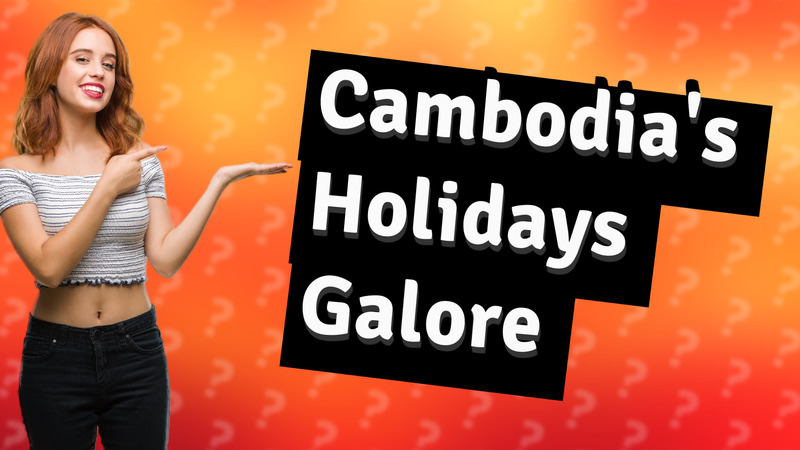 Cambodia's Holidays Galore