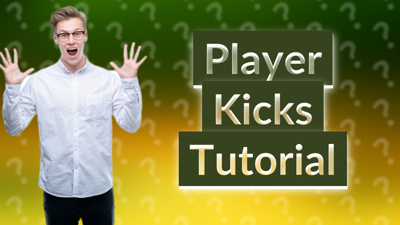 Player Kicks Tutorial