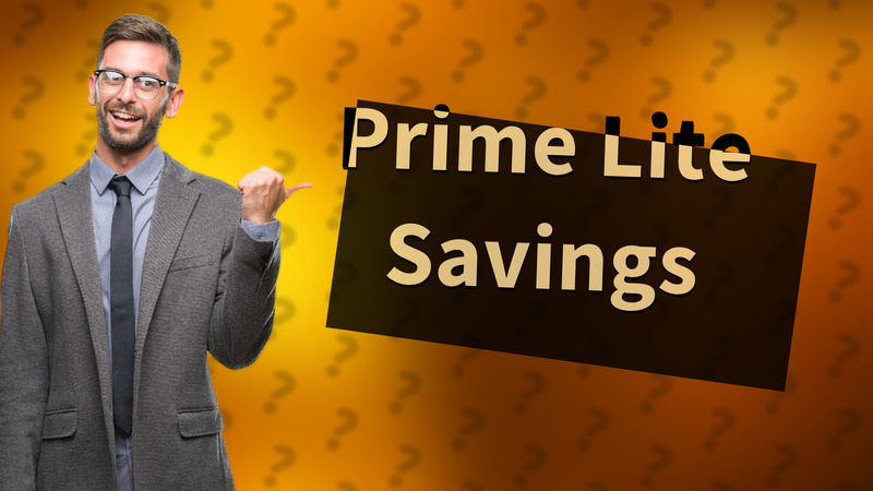 Prime Lite Savings