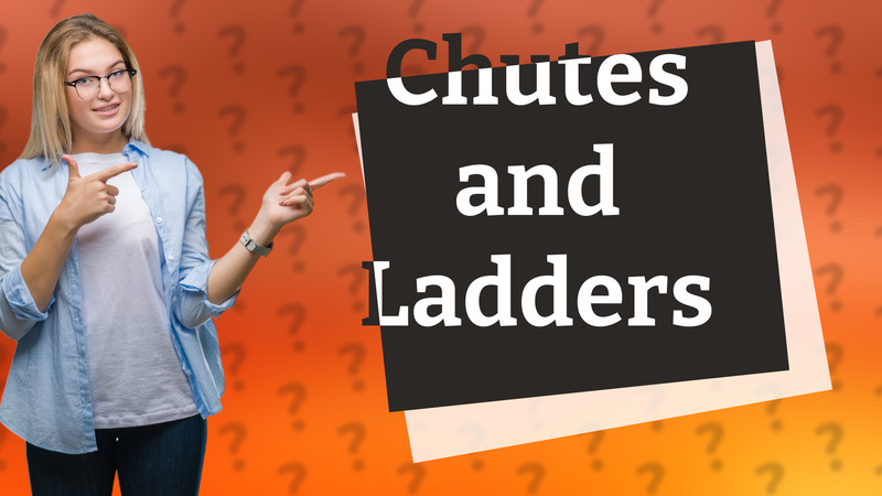Chutes and Ladders