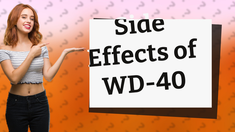 Side Effects of WD-40