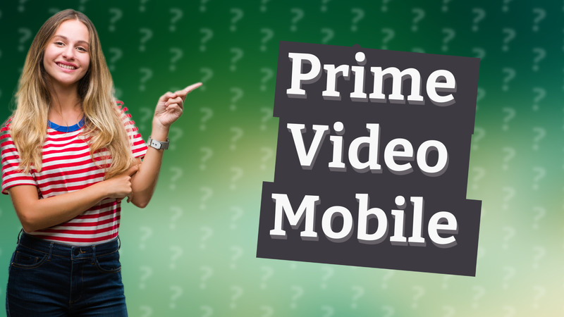 Prime Video Mobile