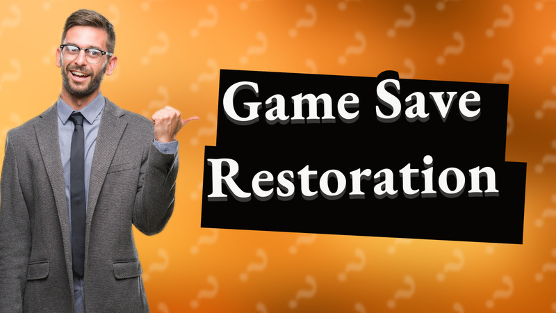 Game Save Restoration