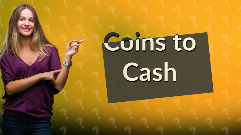 Coins to Cash